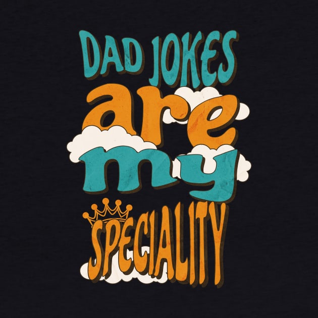 Dad Jokes Are My Speciality by mieeewoArt